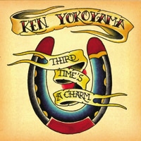 Ken Yokoyama / Third Time's A Charm