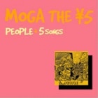 MOGA THE 5 / PEOPLE + 5SONGS