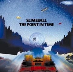 SLIME BALL / THE POINT IN TIME