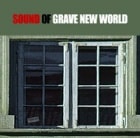 TOAST / SOUND OF GRAVE NEW WORLD