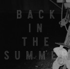COMEBACK MY DAUGHTERS / Back in the Summer [CD][̾]