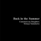COMEBACK MY DAUGHTERS / Back in the Summer[PHOTO BOOK + CD][]