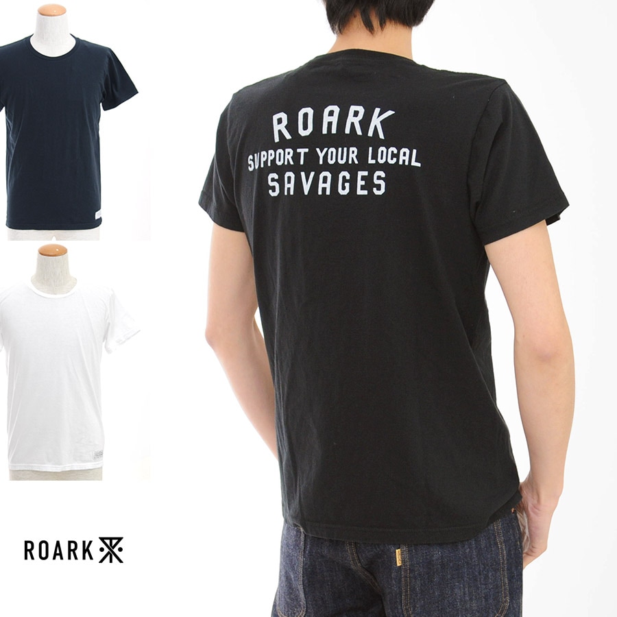 ロアーク リバイバル ROARK REVIVAL Tシャツ LOCAL SAVAGES バックプリント Tシャツ RTJ201【クルーネック カットソー プリントTシャツ TEE ブランド】