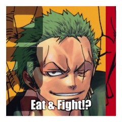 Eat&Fight!?
