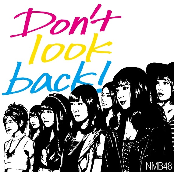 CD NMB48 Don't look back! (通常盤Type-B) NMB48／Don't look back！＜通常盤：Type-B＞[CD＋DVD] | NMB48