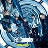 Re:Complex��NEO GRAVITY�ʽ���ס�CD��Blu-ray