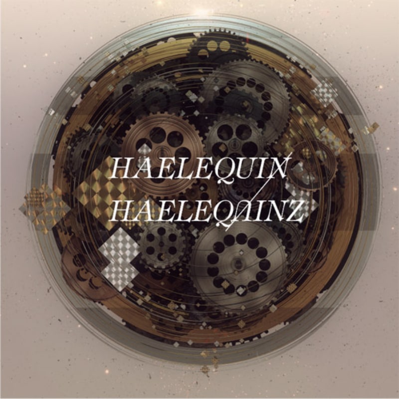 HAELEQUIN/HAELEQUINZ [̾]