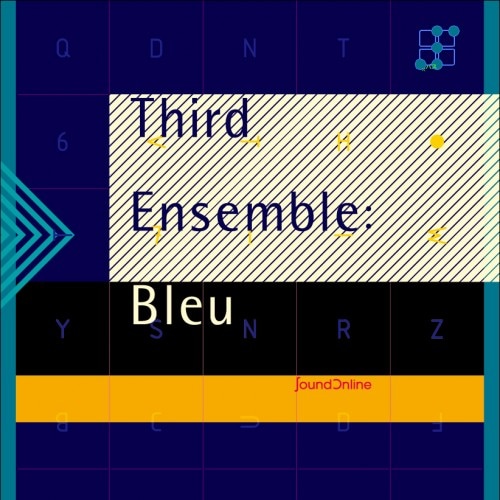Third Ensemble: Bleu