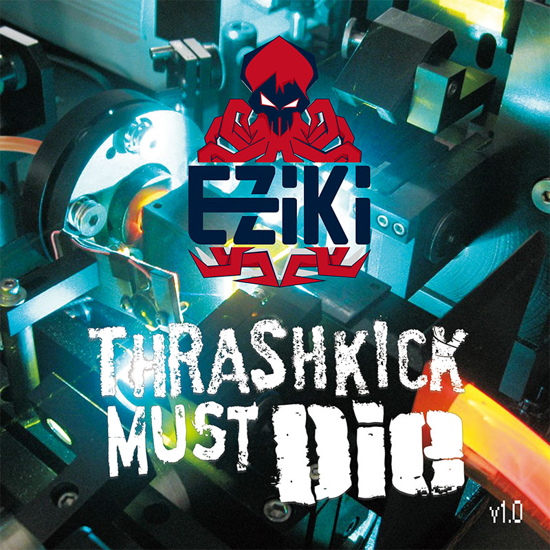 V.A. - Thrashkick Must Die v1.0 | OTHER LABEL,EZiKi / MCN / MST
