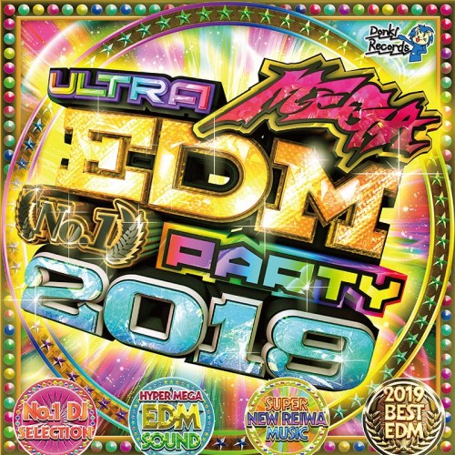 ULTRA MEGA EDM NO.1 PARTY 2019