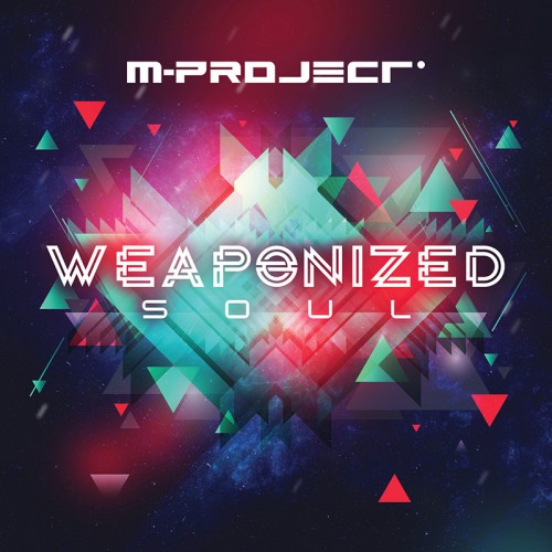 M-Project - Weaponized Soul