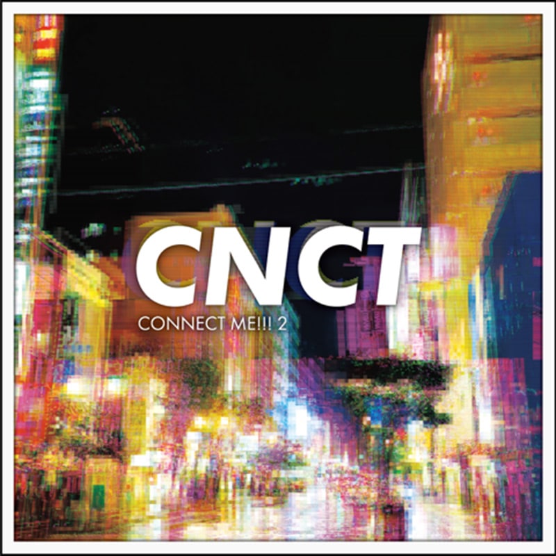 CNCT / CONNECT ME!!! 2