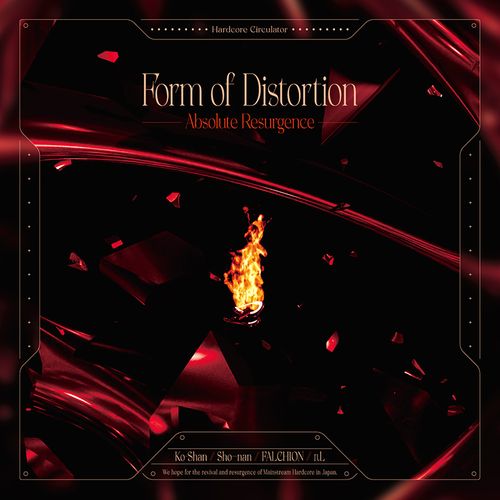 Form of distortion -Absolute Resurgence-