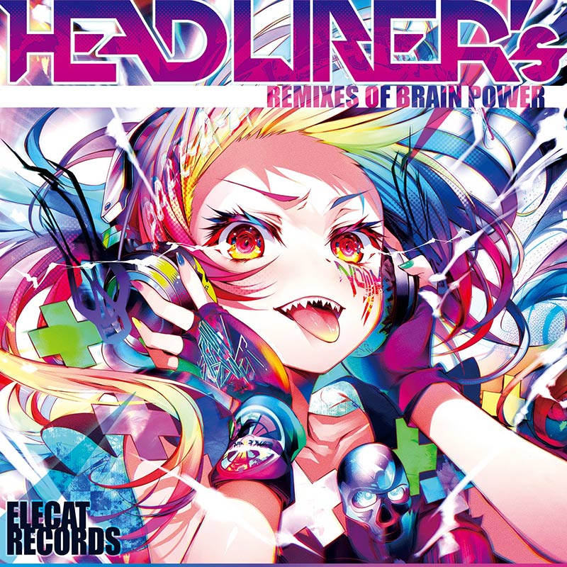 HEADLINER's- REMIXES OF BRAIN POWER- | OTHER LABEL,ELECAT RECORDS