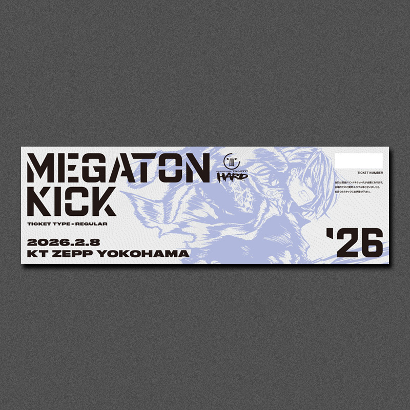 1月中旬以降配送予定】 MEGATON KICK '26 通常チケット | HARDCORE