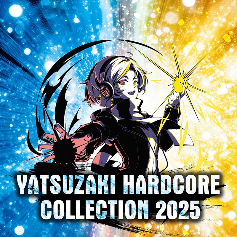 YATSUZAKI HARDCORE COLLECTION 2025