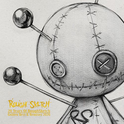 20 Years Of RoughSketch �� Golden Best & Remixes 2026 ��