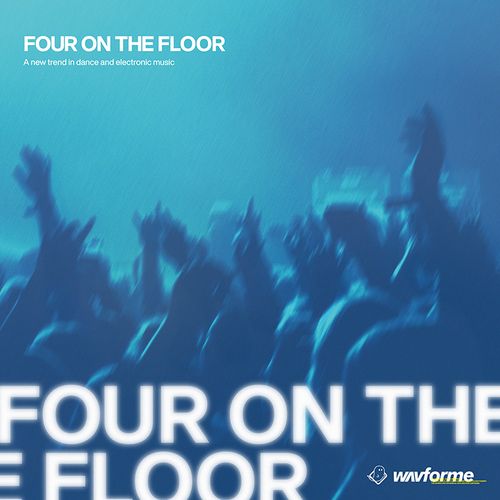 FOUR ON THE FLOOR