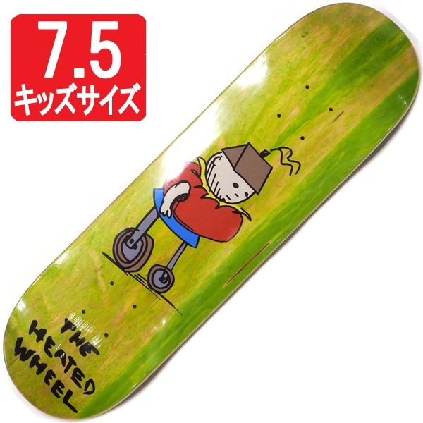 スケートボード Heated wheel Kids 7.25 スケートボード Heated wheel Kids 7.25 7.5