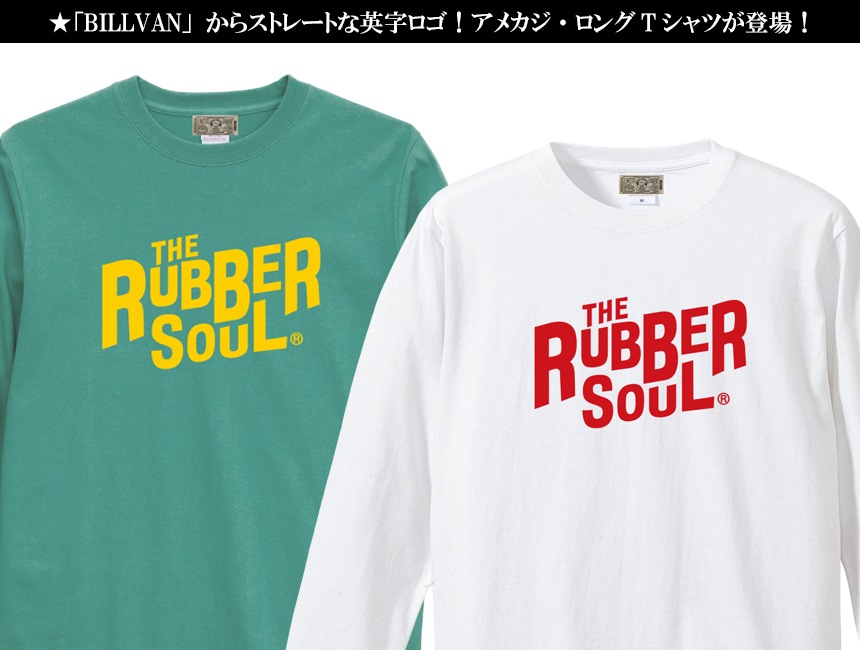 BILLVAN  THE RUBBER SOUL T ӥХ T ᥫ
