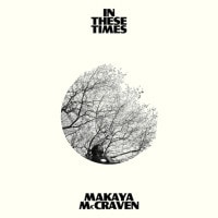 MAKAYA MCCRAVEN / IN THESE TIMES