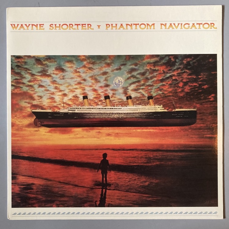 WAYNE SHORTER / PHANTOM NAVIGATOR