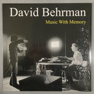 DAVID BEHRMAN / MUSIC WITH MEMORY