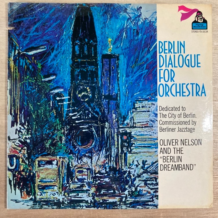 OLIVER NELSON / BERLIN DIALOGUE FOR ORCHESTRASALEʡ
