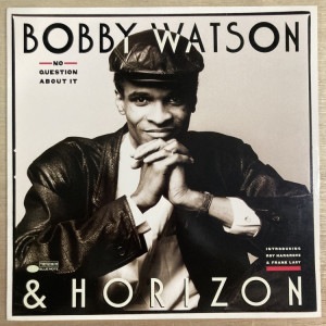 BOBBY WATSON / NO QUESTION ABOUT IT��SALE���ʡ�