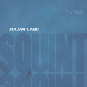 JULIAN LAGE / SQUINT