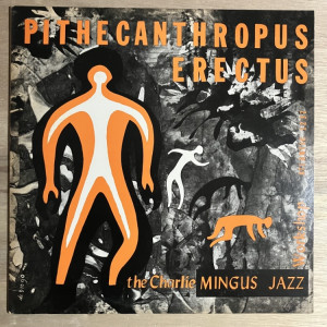 CHARLES MINGUS / PITHECANTHROPUS ERECTUS��SALE���ʡ�