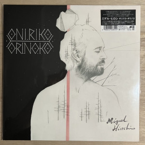 MIGUEL HIROSHI / ONIRIKO ORINOKO��SALE���ʡ�