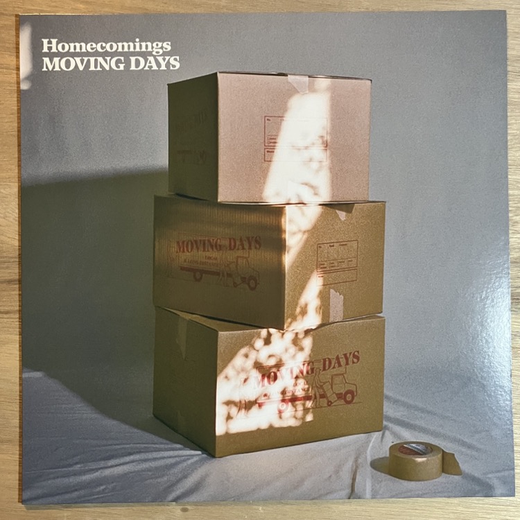 HOMECOMINGS / MOVING DAYS