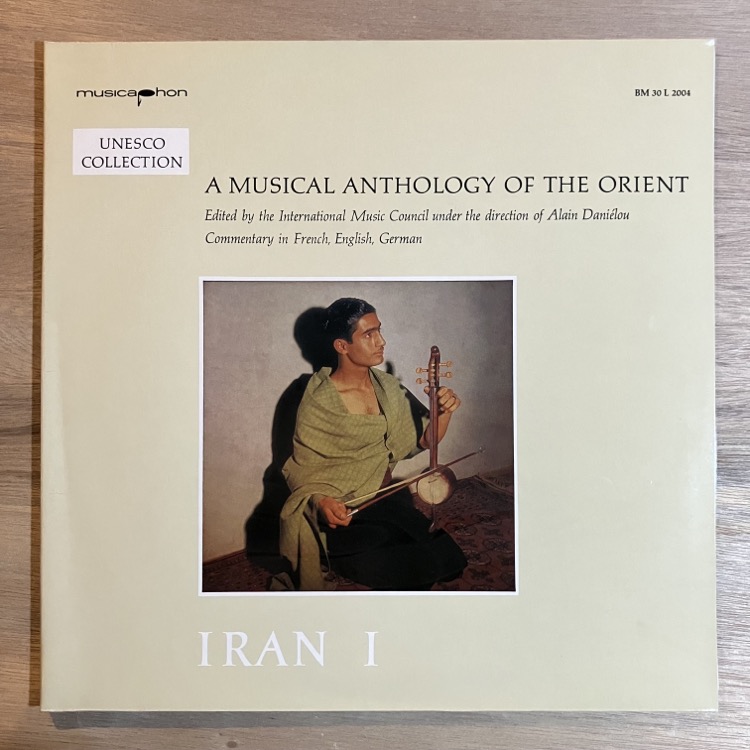 V.A. / A MUSICAL ANTHOLOGY OFTHE ORIENT IRAN