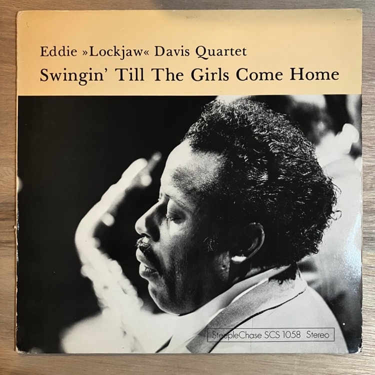 EDDIE LOCKJAW DAVIS / SWINGIN�� TILL THE GIRLS COME HOME