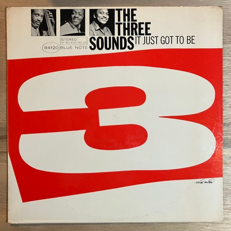THE THREE SOUNDS / IT JUST GOT TO BE