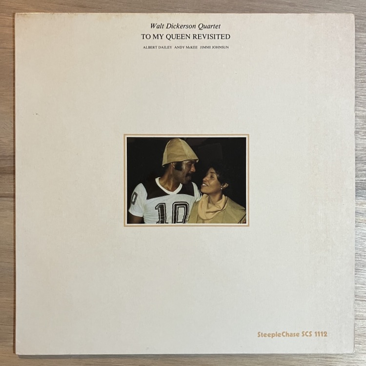 WALT DICKERSON / TO MY QUEEN REVISITED