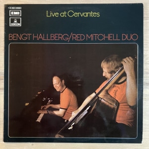 BENGT HALLBERG & RED MITCHELL / LIVE AT CERVANTES