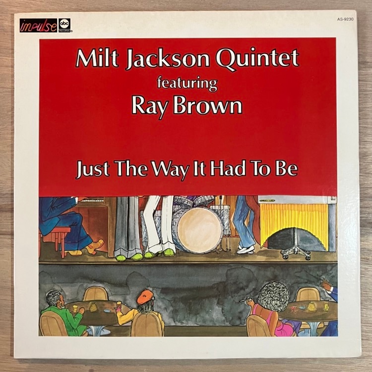MILT JACKSON / JUST THE WAY IT HAD TO BE