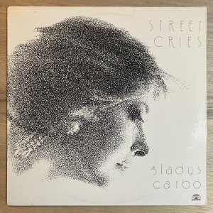 GLADYS CARBO / STREET CRIES