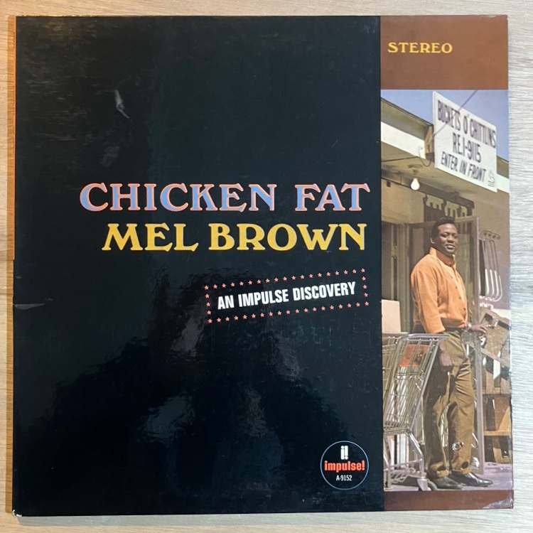 MEL BROWN / CHICKEN FAT