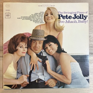 PETE JOLLY / TOO MUCH BABY