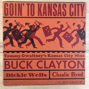 BUCK CLAYTON / GOIN' TO KANSAS CITY