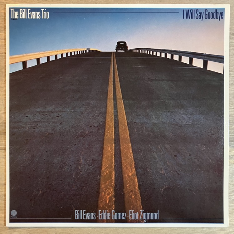 BILL EVANS / I WILL SAY GOODBYE