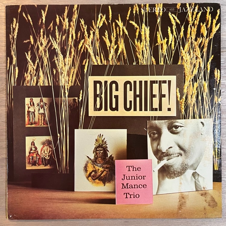 JUNIOR MANCE / BIG CHIEF