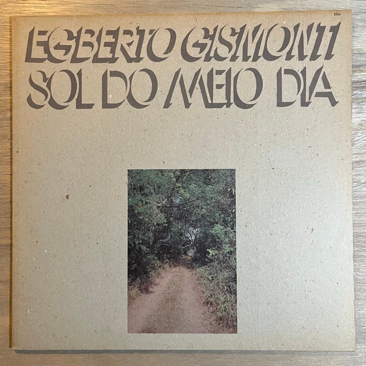 EGBERTO GISMONTI / SOL DO MEIO DIA