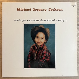 MICHAEL GREGORY JACKSON / COWBOY, CARTOONS & ASSORTED CANDY
