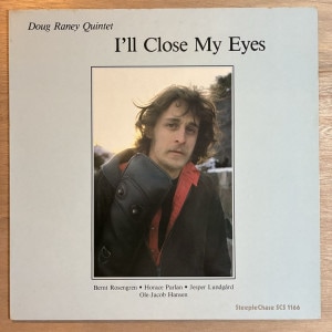 DOUG RANEY / ILL CLOSE MY EYES