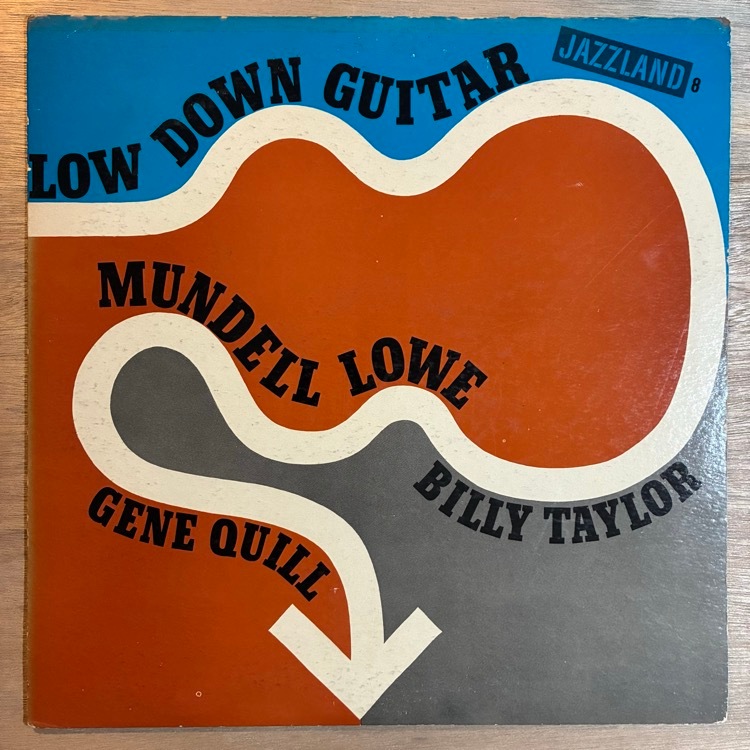 MUNDELL LOWE / LOW DOWN GUITAR