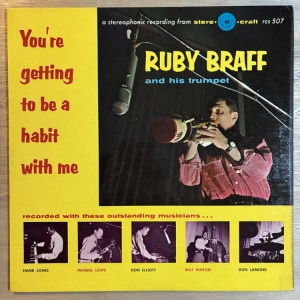 RUBY BRAFF / YOURE GETTING TO BE A HABIT WITH ME